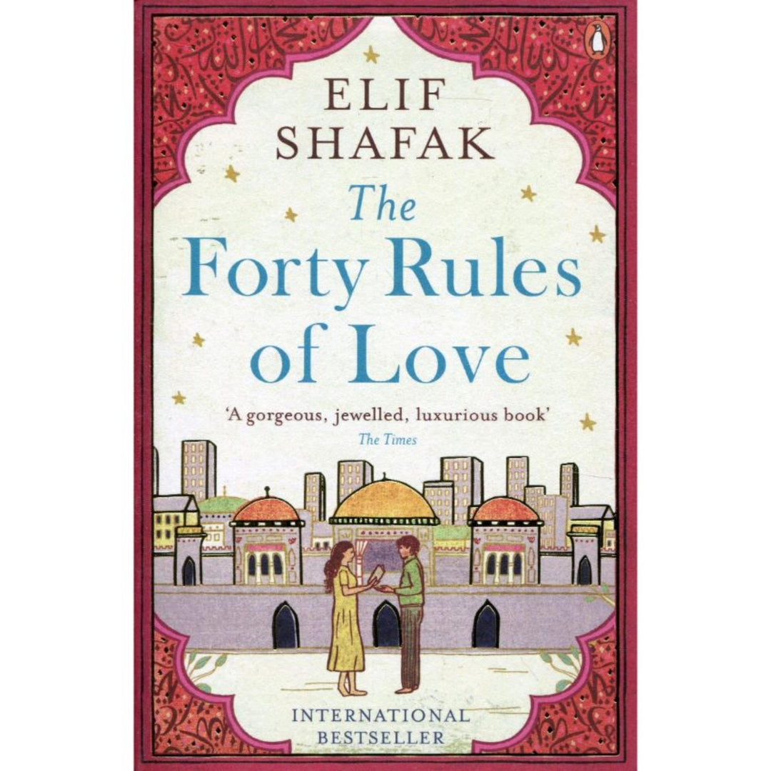 The Forty Rules of Love: A Novel of Elif Shafaq (book) ZE Enterprises